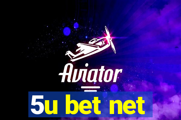 5u bet net